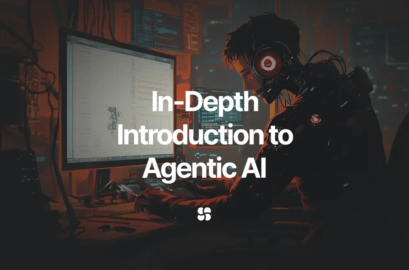 Agentic AI: In-Depth Introduction